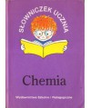 Słowniczek ucznia. Chemia