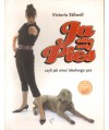 Ja albo mój pies czyli jak mieć idealnego psa