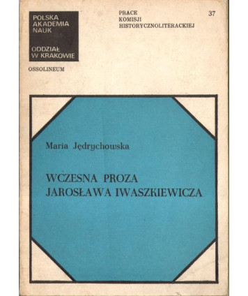Wczesna proza Jarosława Iwaszkiewicza