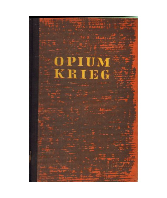 Opium krieg. Roman