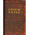 Opium krieg. Roman