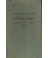 Franz Liszt. Roman des Lebens