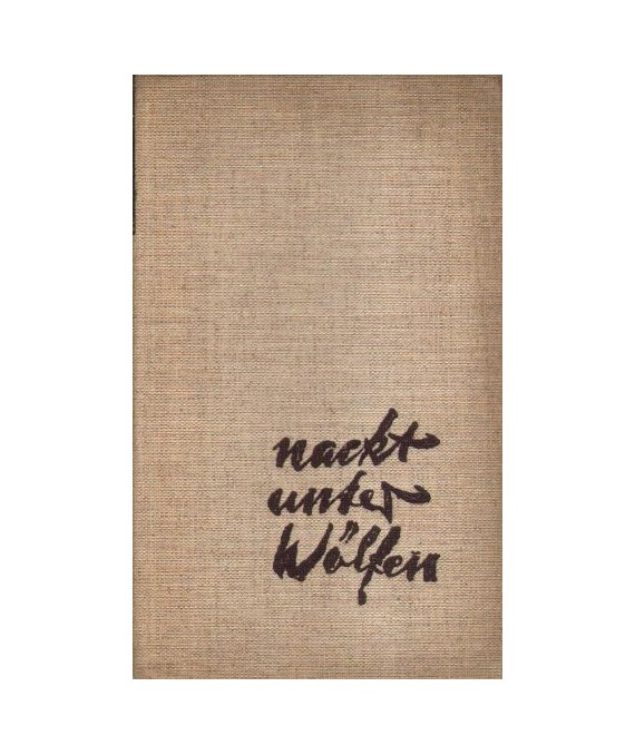 Nackt unter Wölfen. Roman