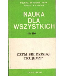 Czym się dzisiaj trujemy?