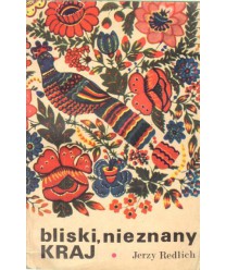 Bliski, nieznany kraj