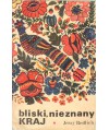 Bliski, nieznany kraj
