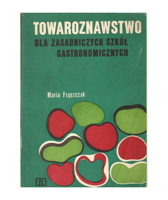 Towaroznawstwo dla ZSZ Gastronomicznych