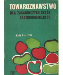 Towaroznawstwo dla ZSZ Gastronomicznych