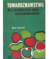 Towaroznawstwo dla ZSZ Gastronomicznych