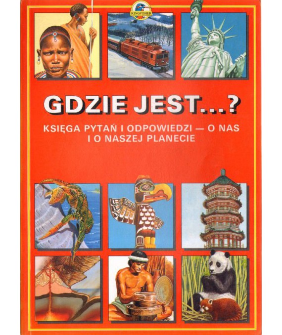 Jak to działa...? Księga pytań i odpowiedzi o nas i o naszej planecie