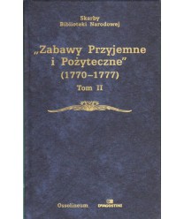 Zabawy Przyjemne i Pożyteczne  (1770-1777) t.II