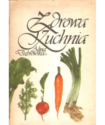 Zdrowa kuchnia czyli 210 potraw jarskich
