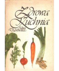 Zdrowa kuchnia czyli 210 potraw jarskich