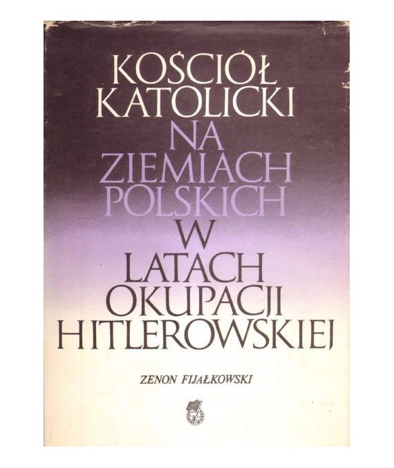 Kościół katolicki na ziemiach polskich w latach okupacji hitlerowskiej