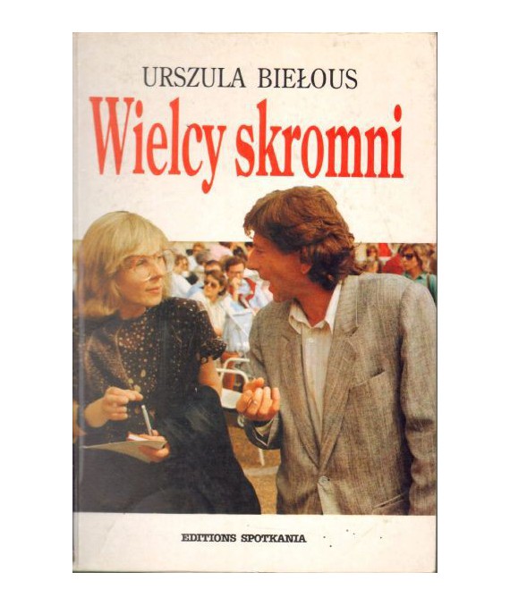 Wielcy skromni. Rzecz o wybitnych artystach filmu i teatru, którzy naprawdę są skromni