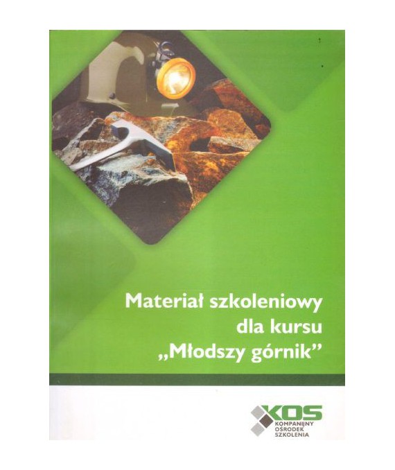 Materiał szkoleniowy dla kursu "Młodszy górnik"