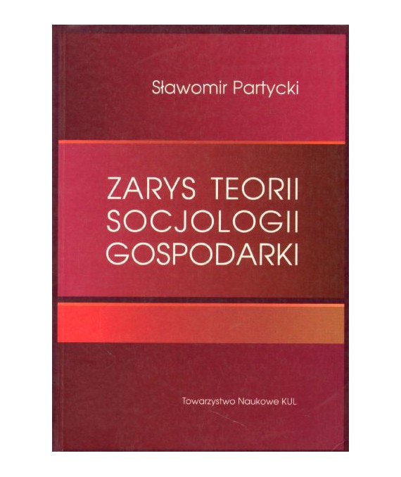 Zarys teorii socjologii gospodarki