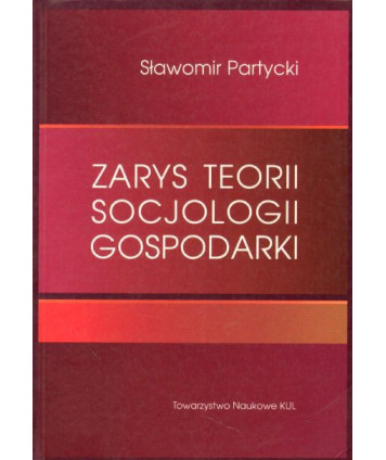 Zarys teorii socjologii gospodarki