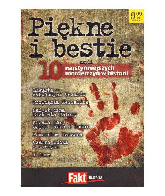 Piękne i bestie czyli 10 najsłynniejszych morderczyń w historii