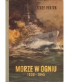 Morze w ogniu 1939-1945. Na frontach i za kulisami wojny morskiej t. 1-2