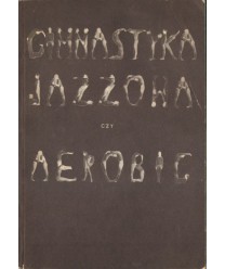 Gimnastyka jazzowa czy aerobic