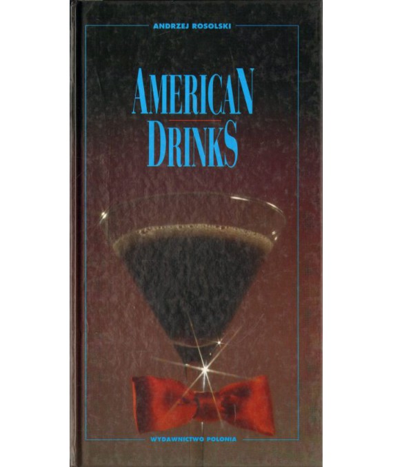 American drinks. Napoje mieszane i koktajle