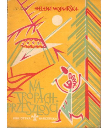 Na tropach przeszłości. Harcerz chroni zabytki kultury