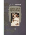 Dotknąłem tej tajemnicy
