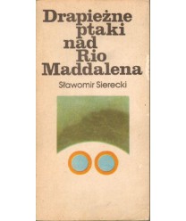 Drapieżne ptaki nad Rio Maddalena