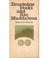 Drapieżne ptaki nad Rio Maddalena