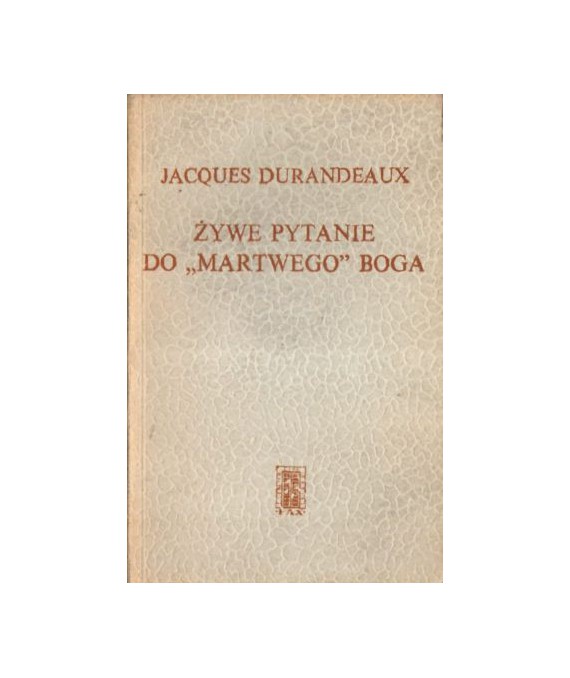 Żywe pytanie do "martwego" Boga