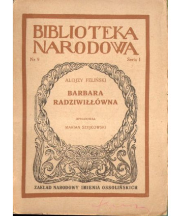 Barbara Radziwiłłówna. Tragedia w 5-ciu aktach