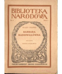 Barbara Radziwiłłówna. Tragedia w 5-ciu aktach