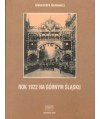 Rok 1922 na Górnym Śląsku. Przejęcie części Górnego Śląska przez Rzeczpospolitą