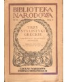 Trzy stylistyki greckie Arystoteles, Demetriusz, Dionizjusz