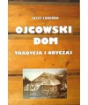 Ojcowski dom. Tradycja i obyczaj