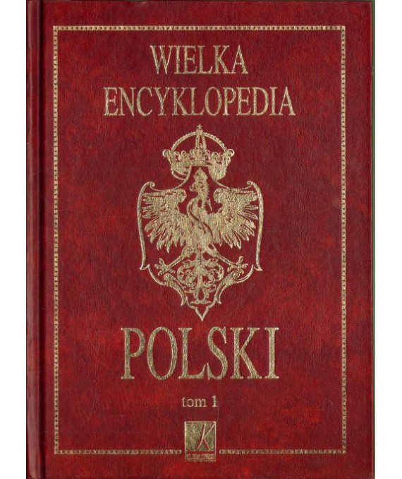 Wielka encyklopedia Polski t.1