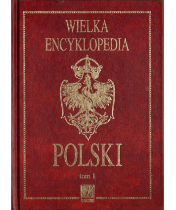 Wielka encyklopedia Polski t.1