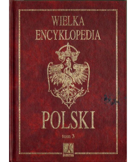 Wielka encyklopedia Polski t.3