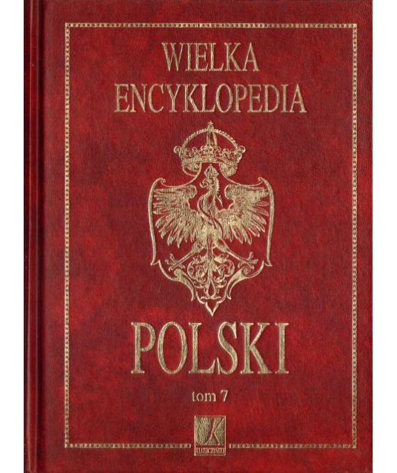 Wielka encyklopedia Polski t.7