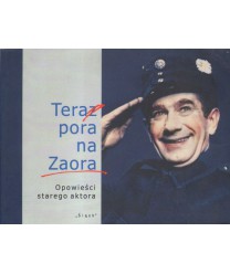 Teraz pora na Zaora. Opowieści starego aktora