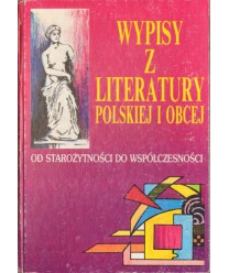 Wypisy z literatury polskiej i obce od starożytności do współczesności