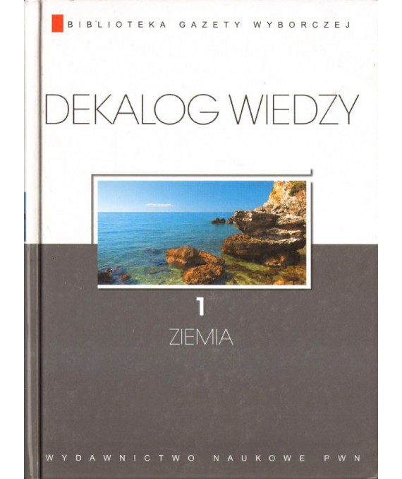 Dekalog wiedzy 1. Ziemia