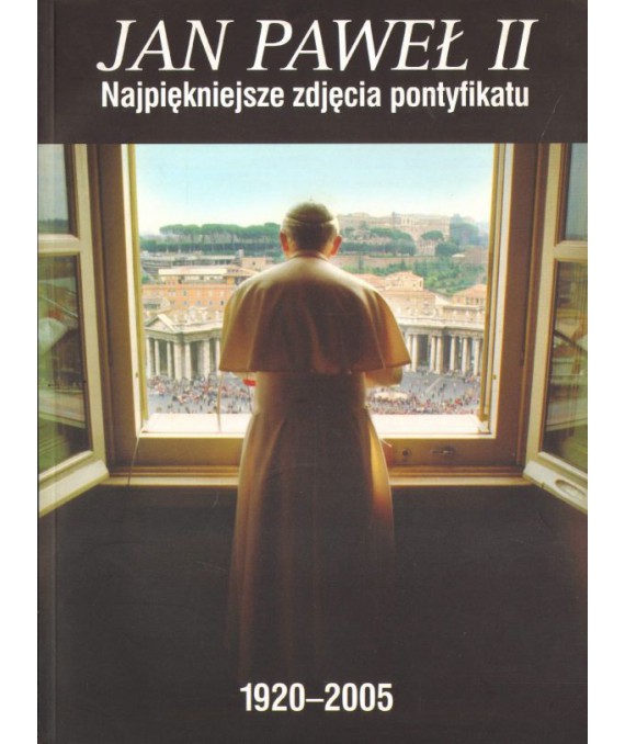 Jan Paweł II 1920-2005. Najpiękniejsze zdjęcia pontyfikatu