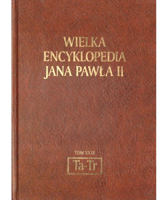 Wielka encyklopedia Jana Pawła II t.XXXI