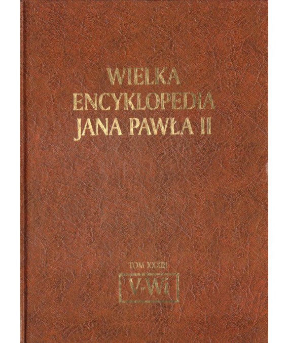 Wielka encyklopedia Jana Pawła II t.XXXIII