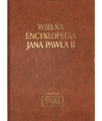 Wielka encyklopedia Jana Pawła II t.XXXIII