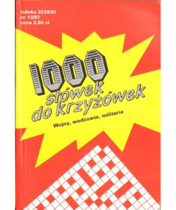 1000 słówek do krzyżówek. Wojny, wodzowie, militaria