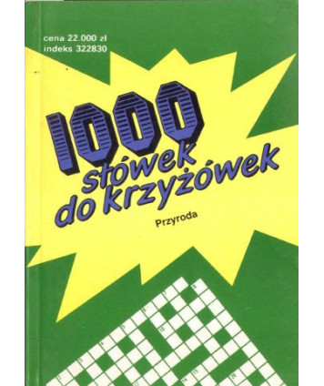 1000 słówek do krzyżówek. Przyroda