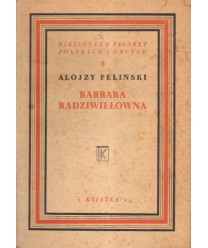 Barbara Radziwiłówna. Tragedia w pięciu aktach
